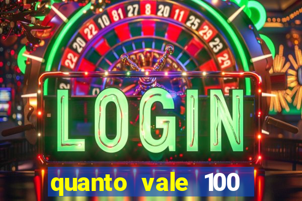 quanto vale 100 pesos em real